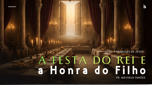 "A Festa do Rei e a Honra do Filho"