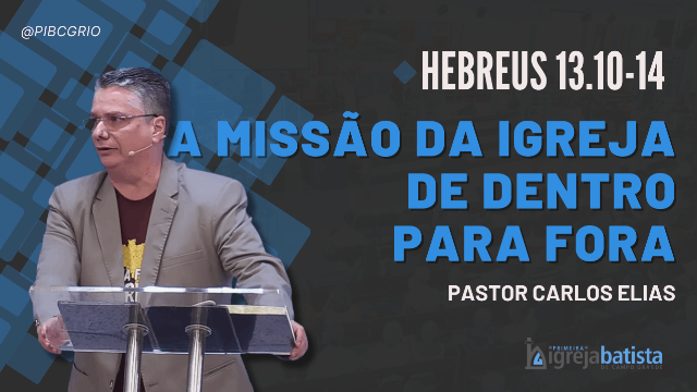 "A Missão da Igreja de Dentro para Fora"