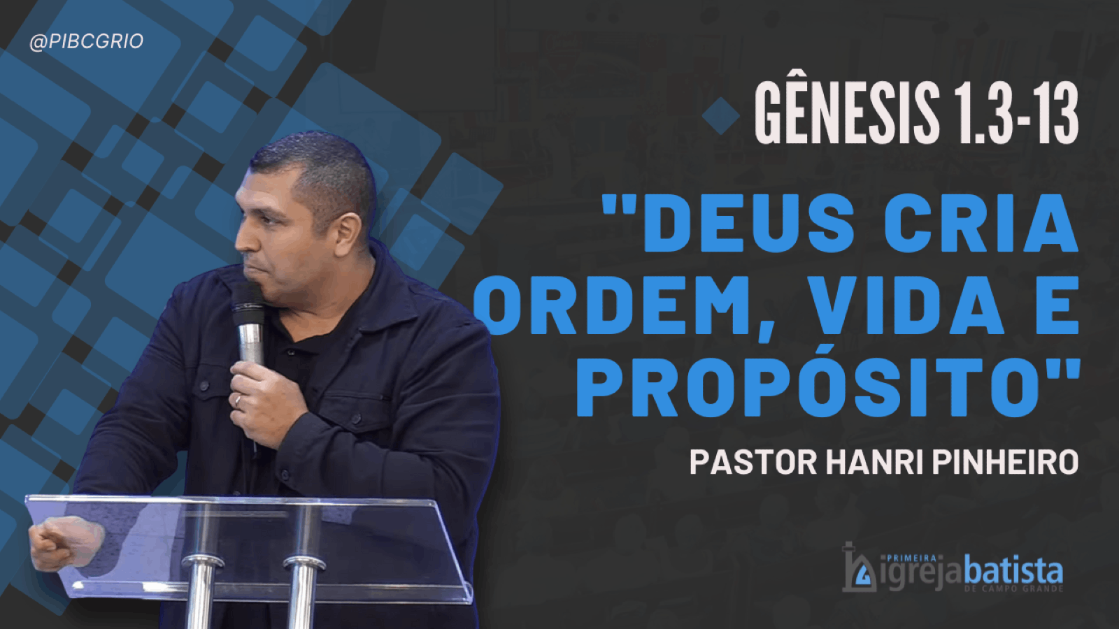 "Deus Cria Ordem, Vida e Propósito"