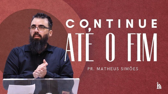 "Continue Até o Fim"