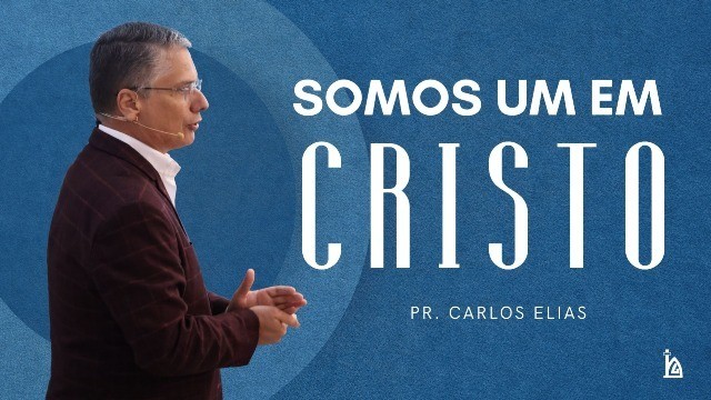 "Somos Um em CRISTO"