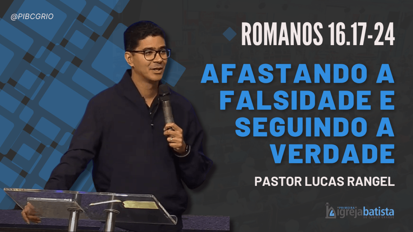“Afastando a Falsidade e Seguindo a Verdade"