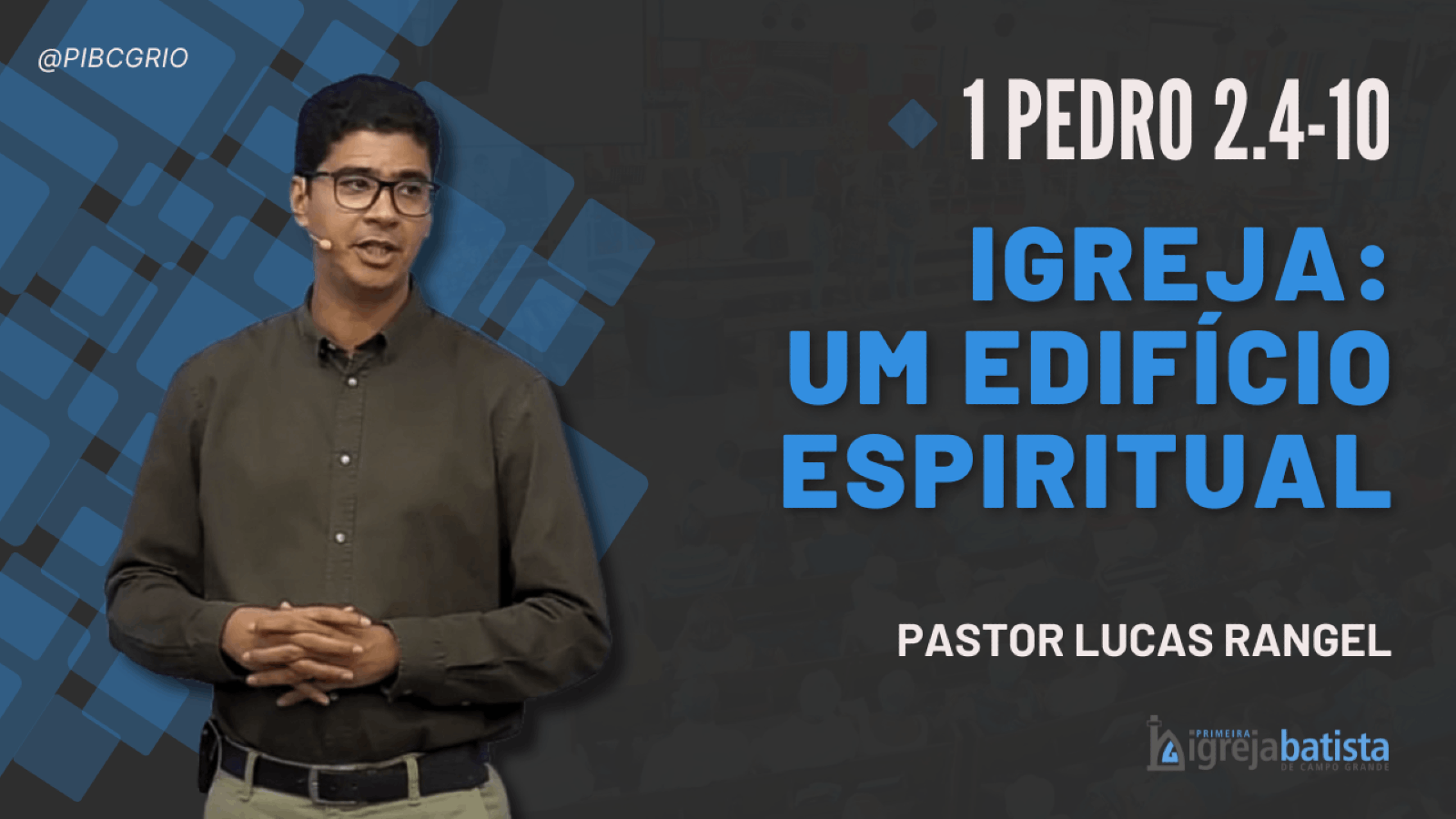 “Igreja: um Edifício Espiritual"