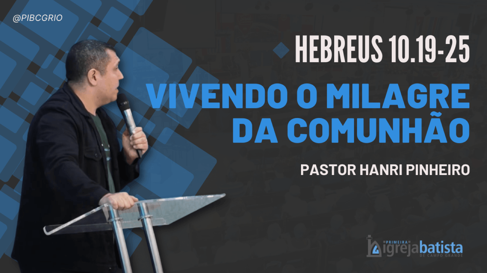 "Vivendo o Milagre da Comunhão"