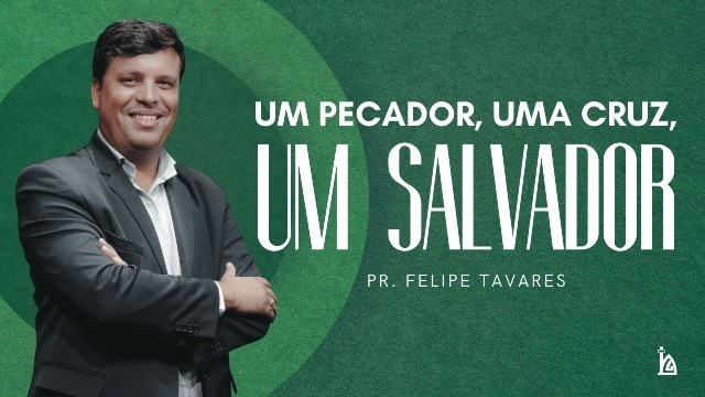 "Um pecador, uma cruz, um Salvador."
