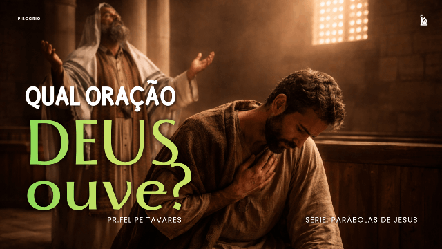 "Qual Oração DEUS Ouve?"