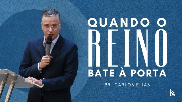 "Quando o Reino Bate à Porta"