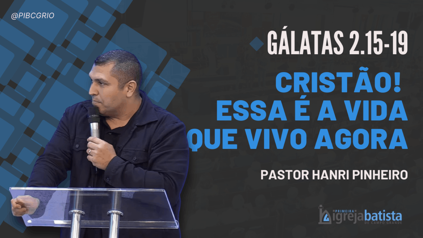"Cristão! Essa é a Vida que Vivo Agora"