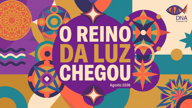 "O Reino da Luz Chegou"