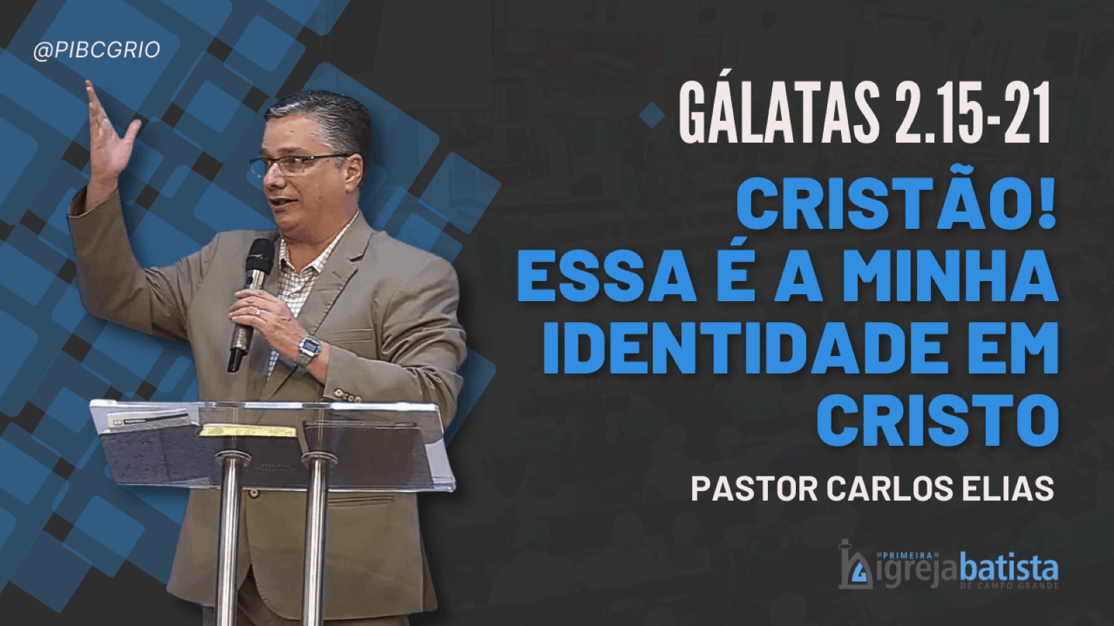 "Cristão! Essa é a Minha Identidade em Cristo”