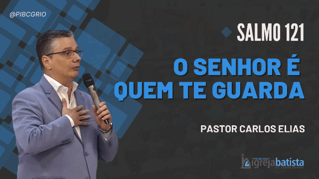 "O SENHOR é Quem Te Guarda"