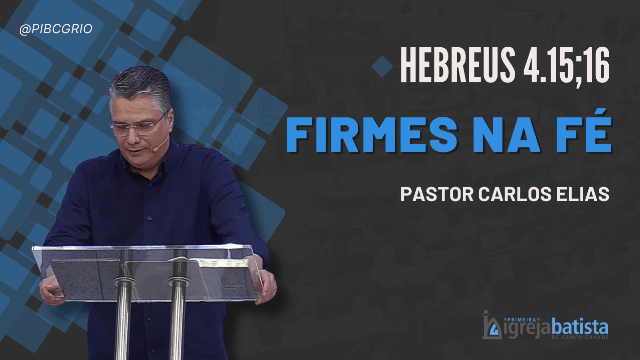 "Firmes na Fé" (parte 2)