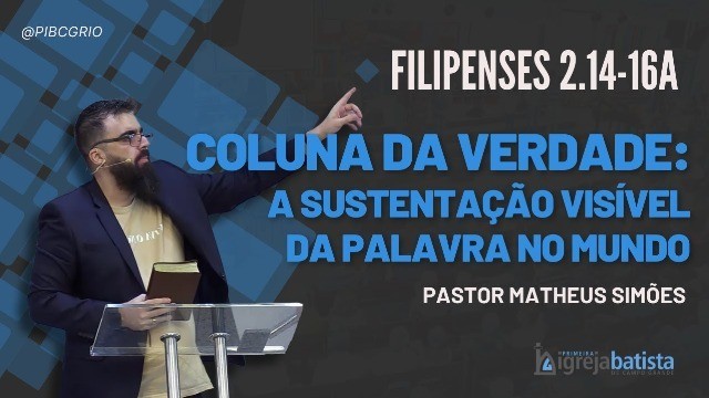 "Coluna da Verdade: A Sustentação Visível da Palavra no Mundo"