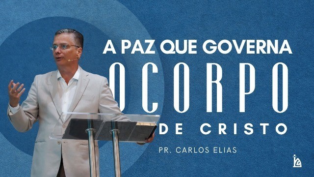 "A paz que governa o corpo de Cristo"