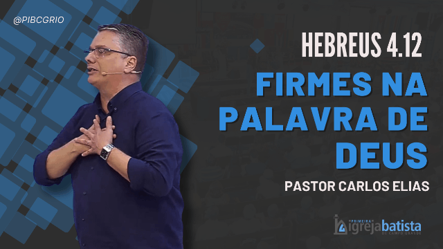 "Firmes na Palavra de Deus"