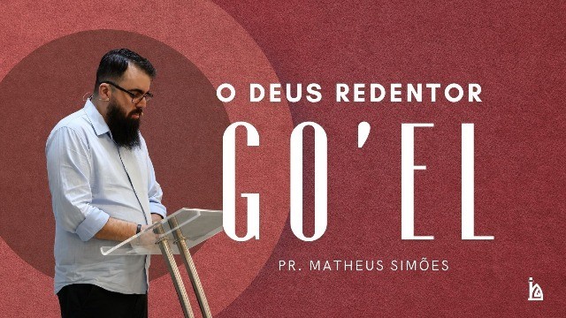 "GO’EL - O Deus Redentor"