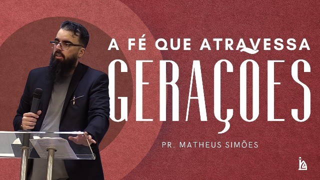 "A Fé Que Atravessa Gerações"