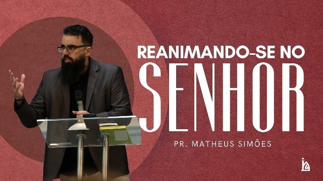 "Reanimando-se no Senhor"