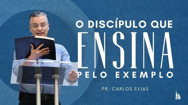 "O Discípulo que Ensina pelo Exemplo"