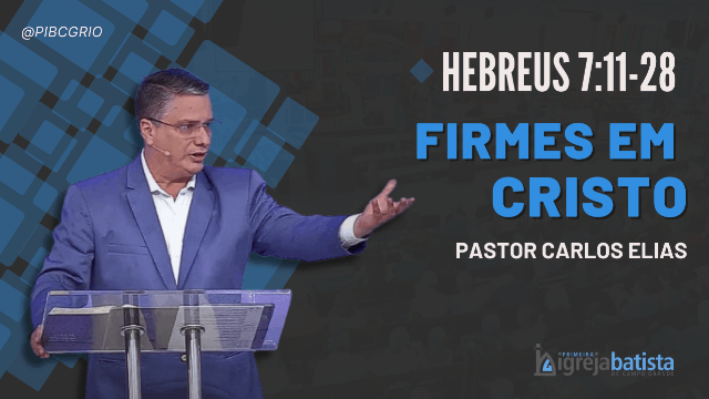 "Firmes em Cristo"