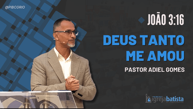 "Deus Tanto Me Amou"