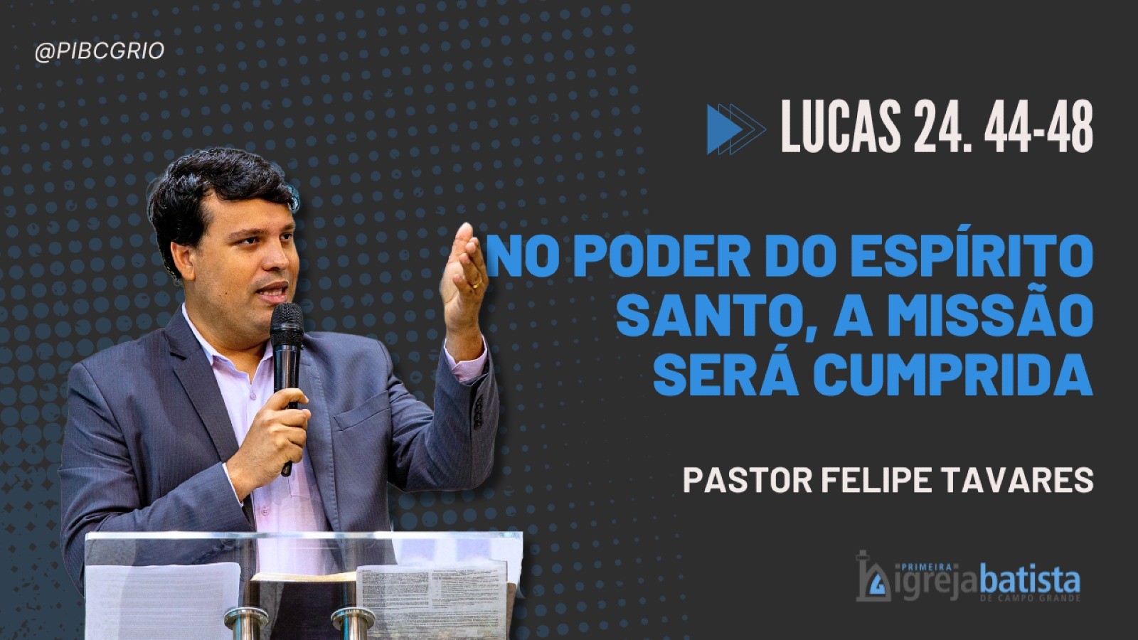 "No Poder Do Espírito Santo, A Missão Será Cumprida"