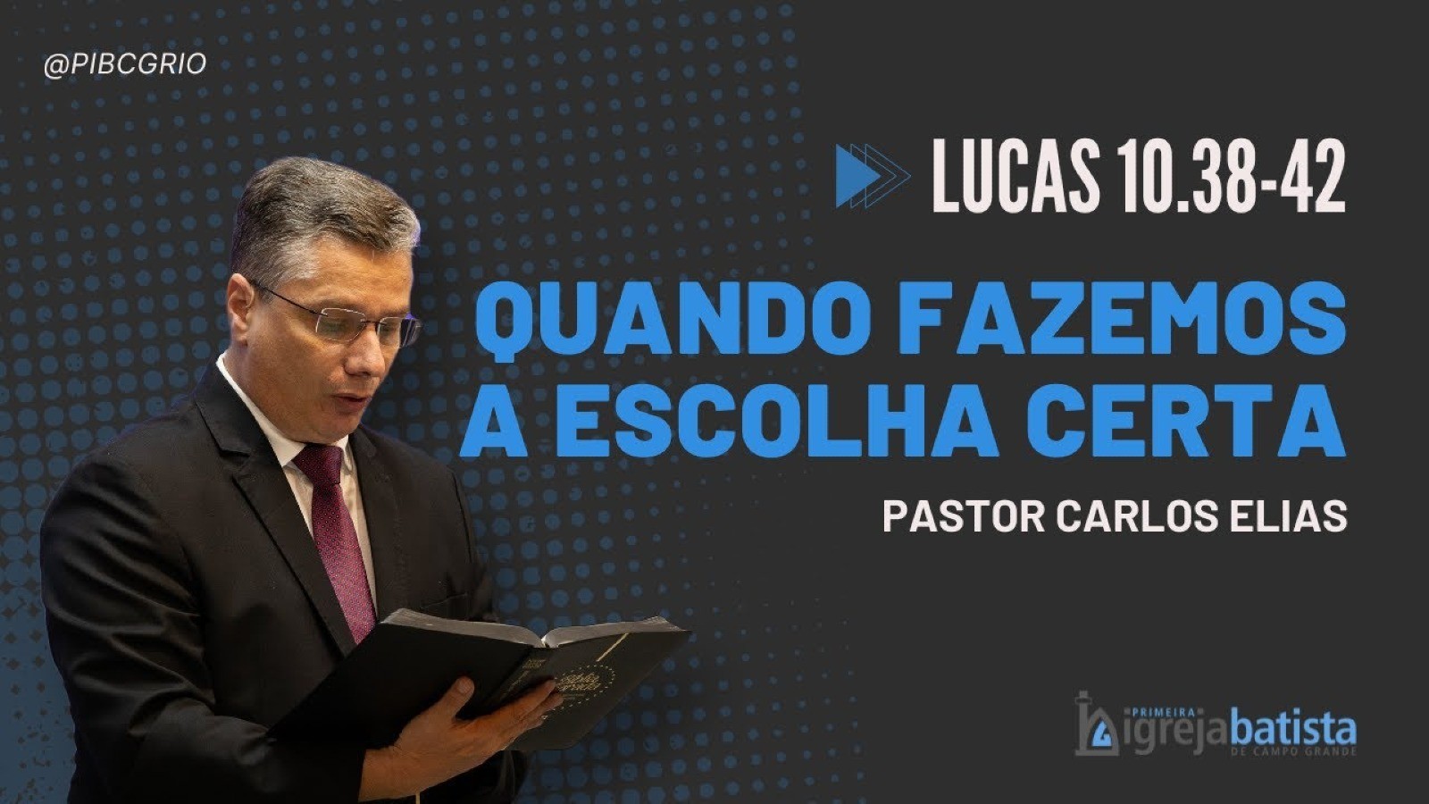 “Quando Fazemos a Escolha Certa”