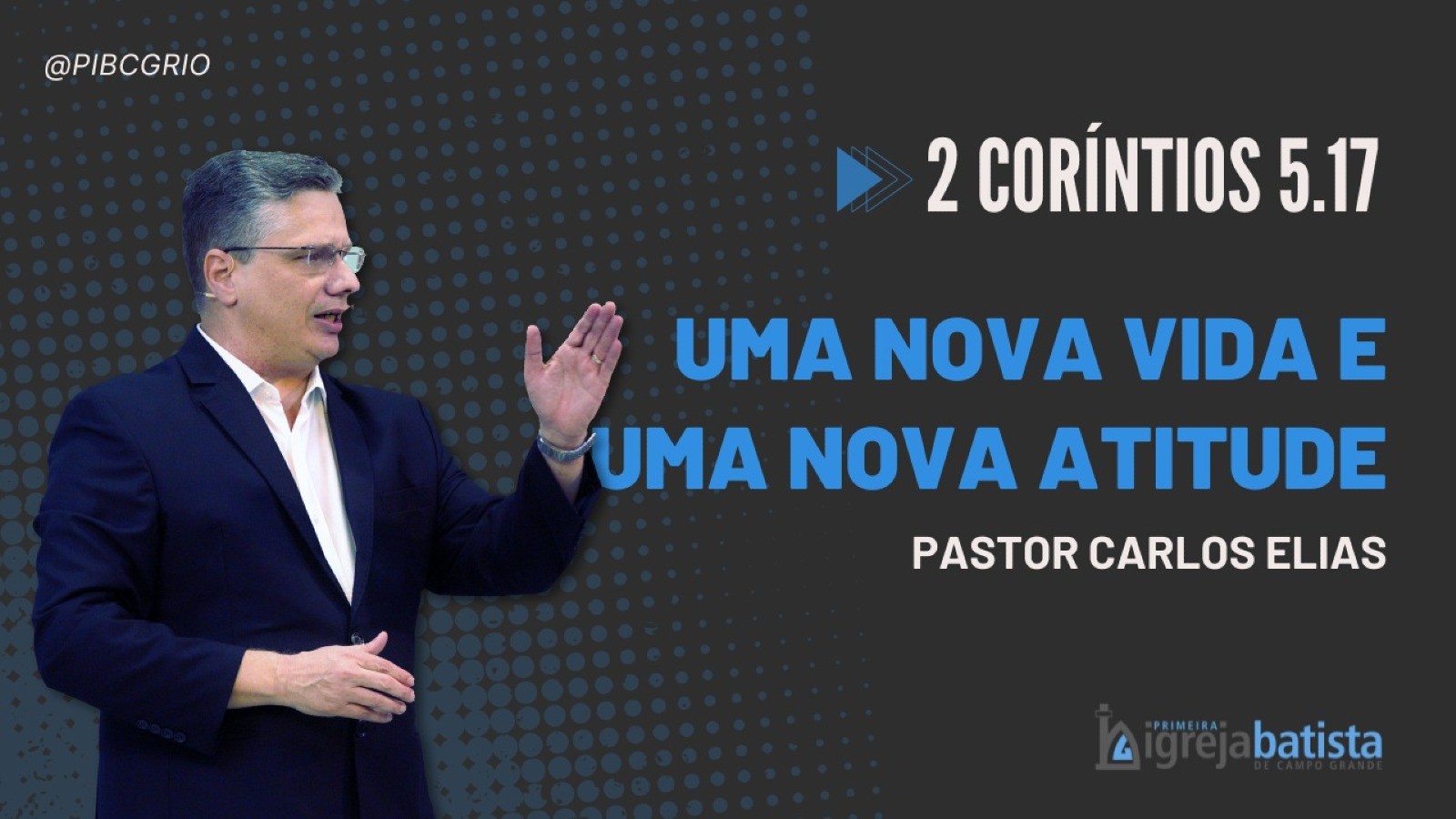 "Uma Nova Vida e Uma Nova Atitude"