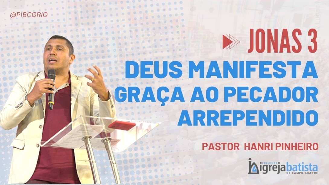 "Deus Manifesta Graça ao Pecador Arrependido"