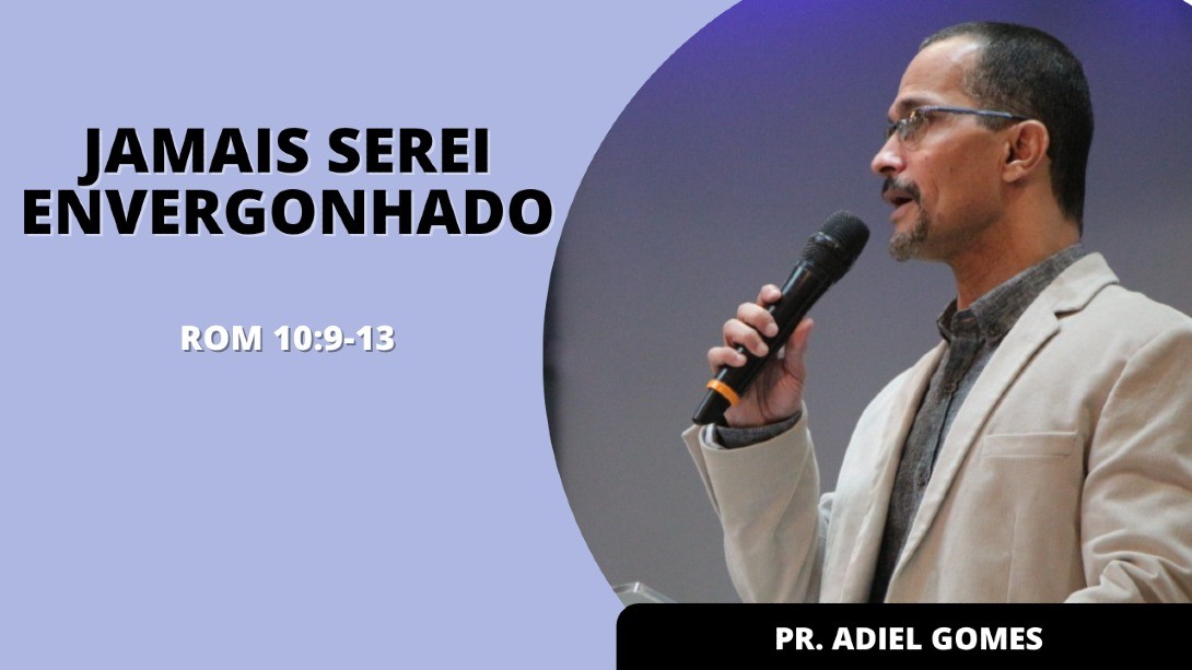 Jamais Serei Envergonhado