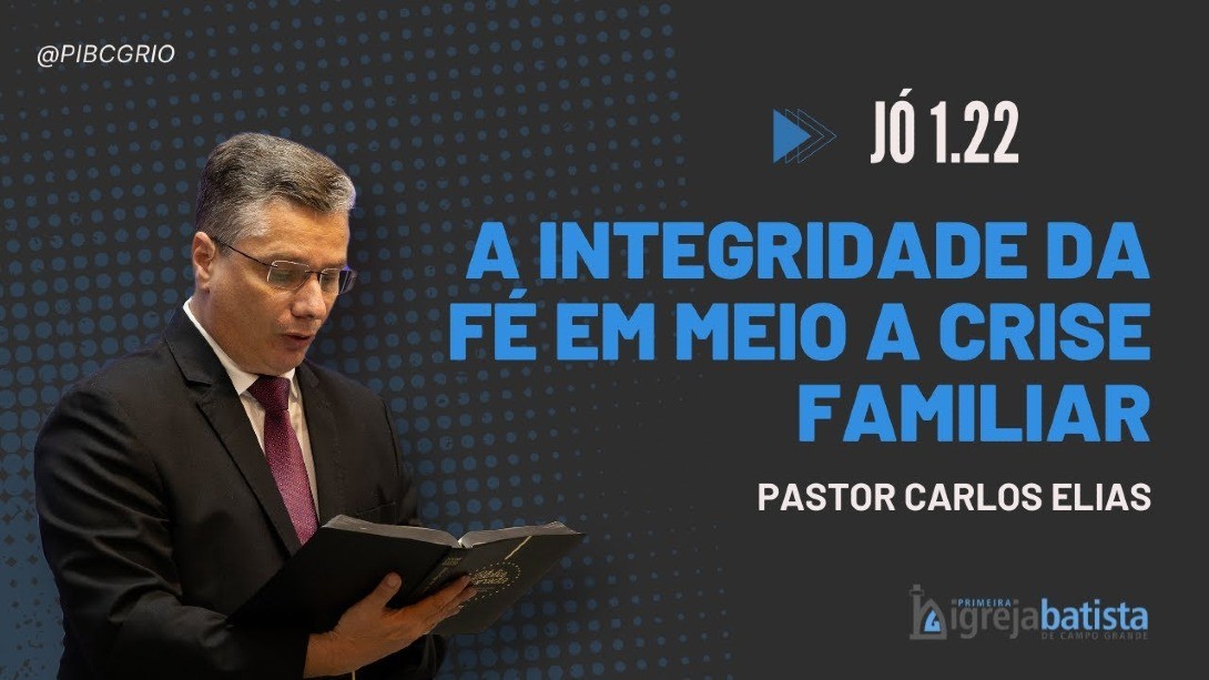"A Integridade Da Fé Em Meio A Crise Familiar"