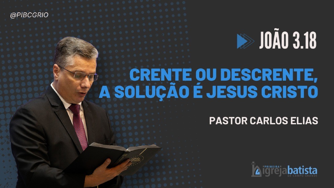 "Crente Ou Descrente, A Solução É Jesus Cristo"