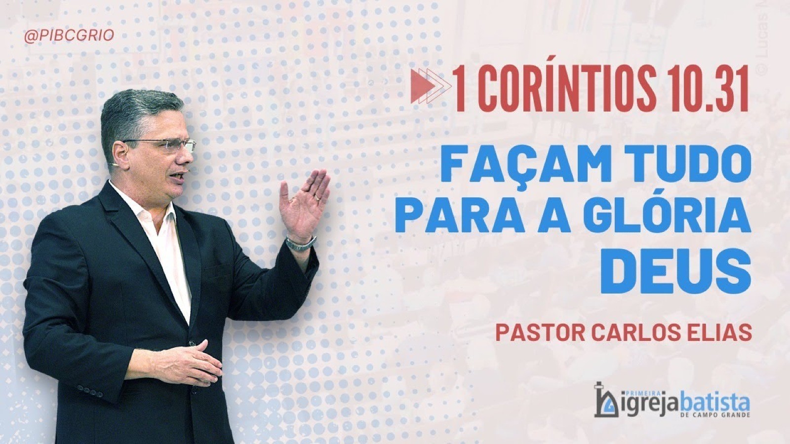 "Façam Tudo para a Glória de DEUS" | Parte 1 |