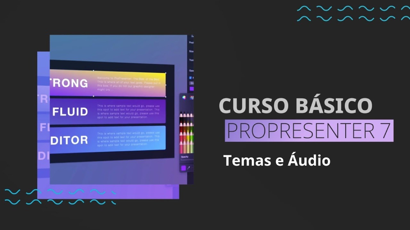 Curso Básico de Propresenter | Aula 06 | Temas e Áudio