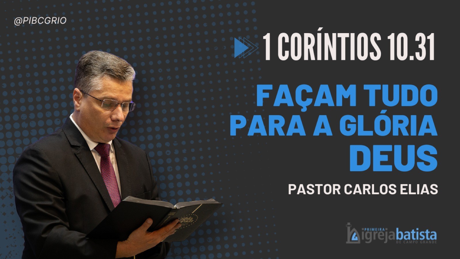 "Façam Tudo para a Glória de DEUS" | Parte 2