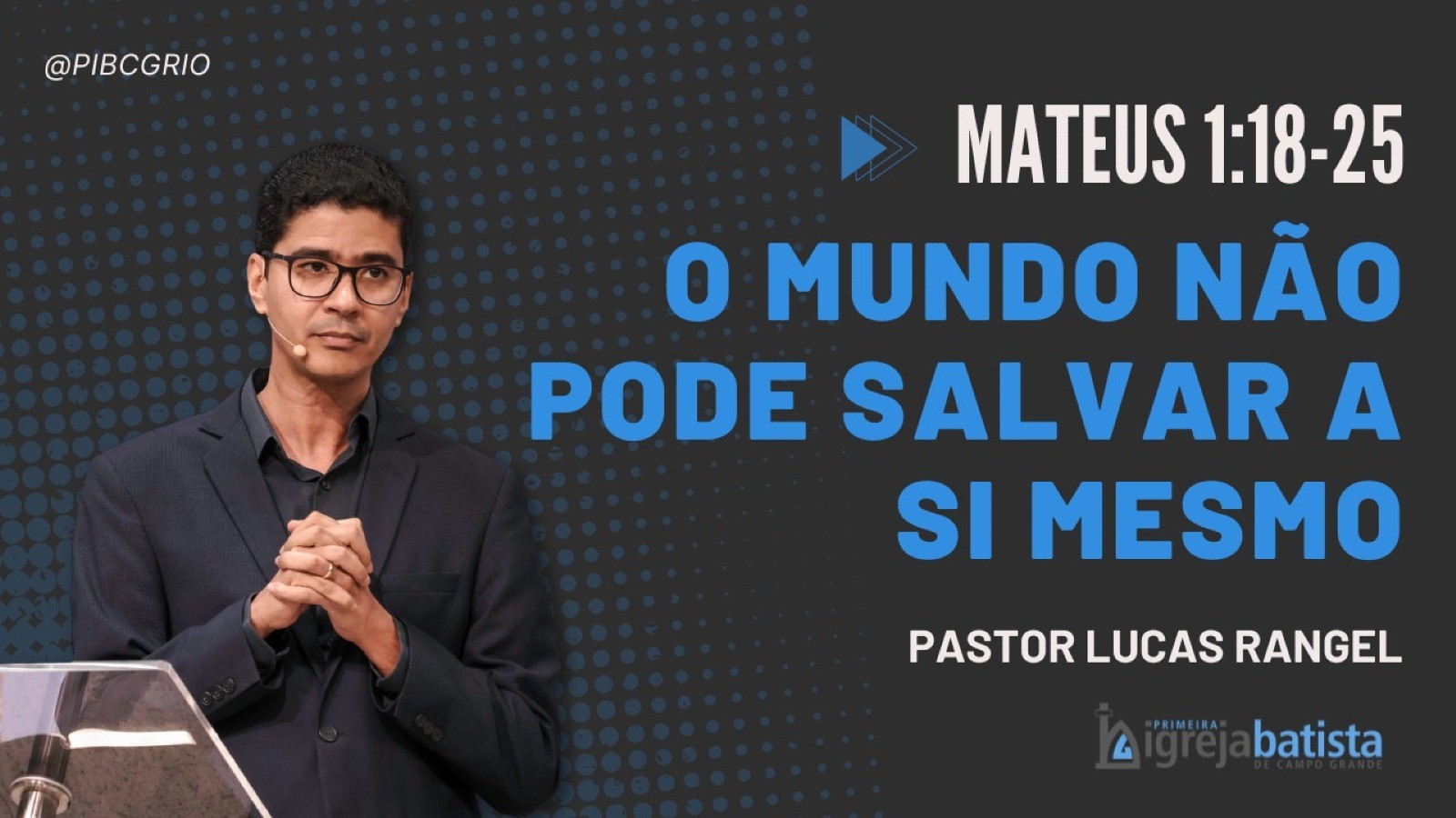 "O Mundo Não Pode Salvar a Si Mesmo"