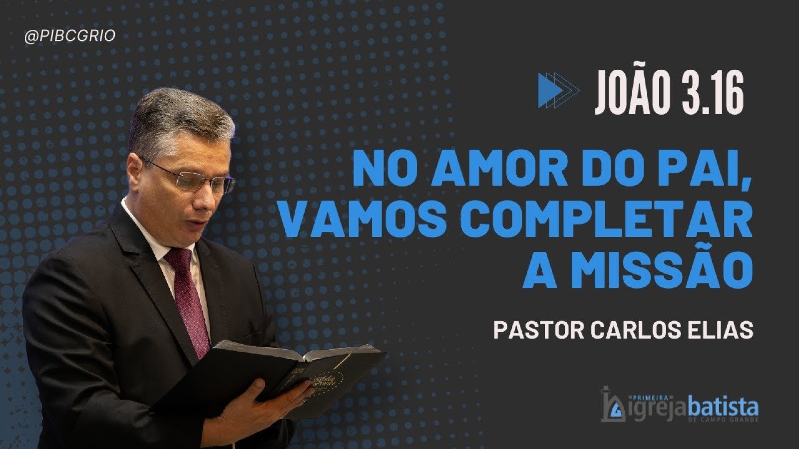 “No Amor do PAI, Vamos Completar a Missão”