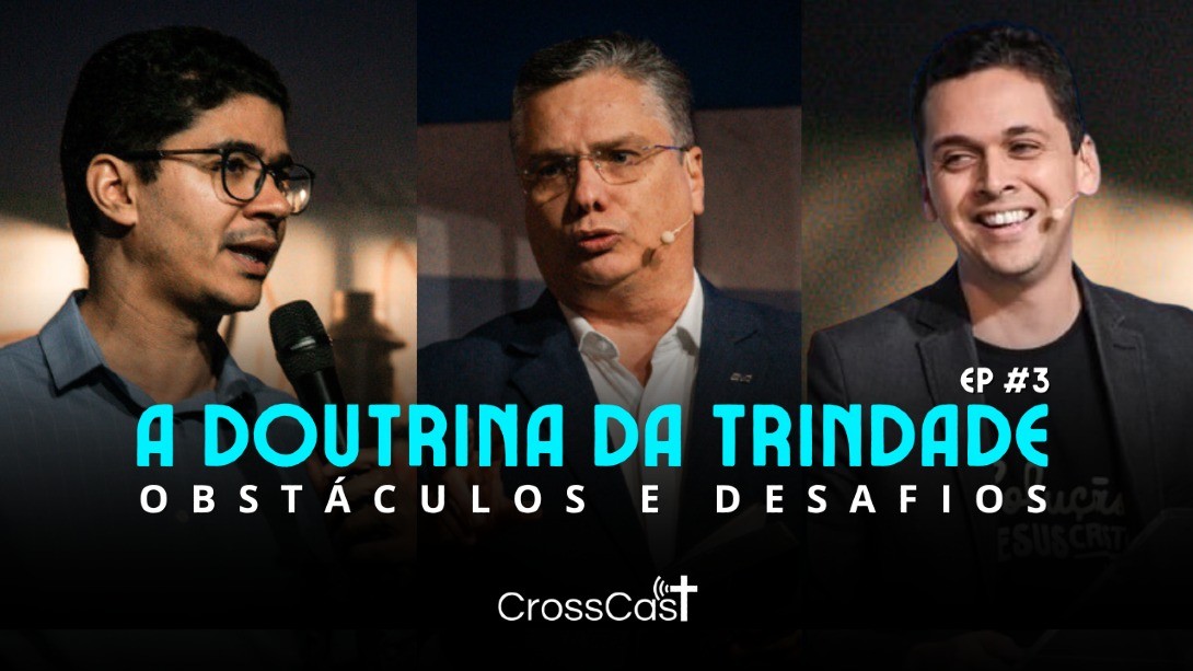 #03 - "A Doutrina Da Trindade"