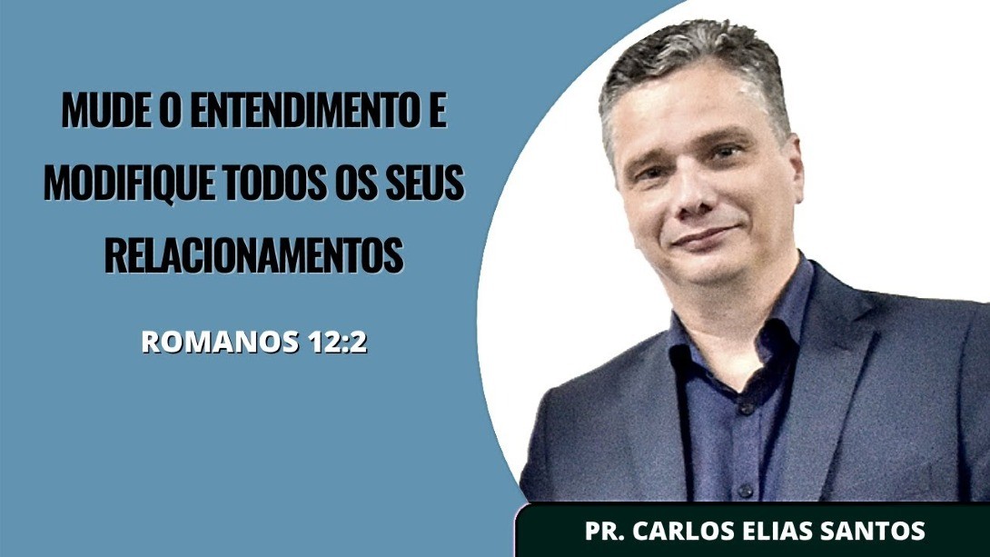 Mude o Entendimento e Modifique Todos os Seus Relacionamentos