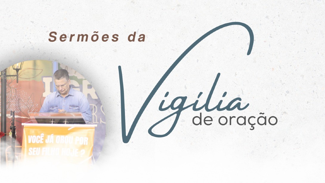 "Sermões da Vigília"