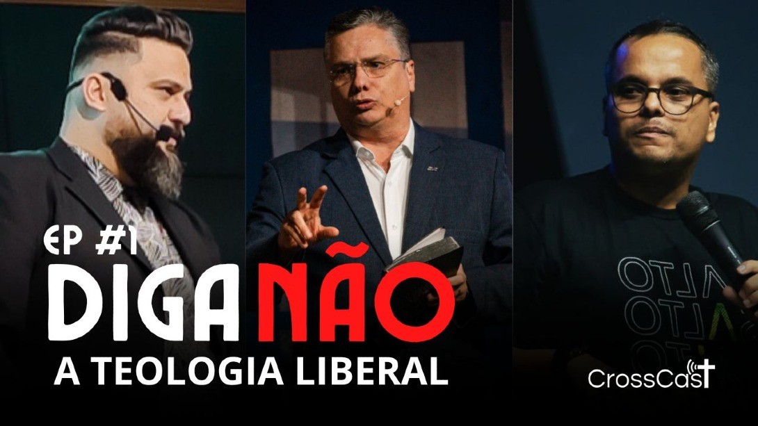 #01 - "Diga Não A Teologia Liberal"