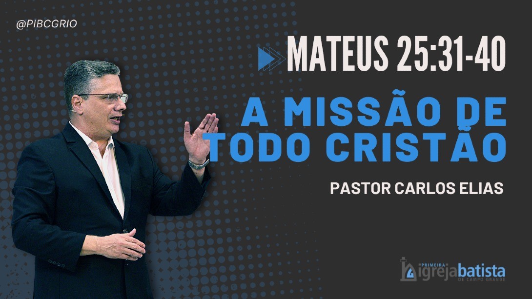 A Missão De Todo Cristão"