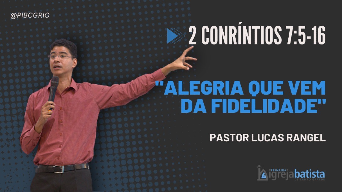 "Alegria Que Vem Da Fidelidade"