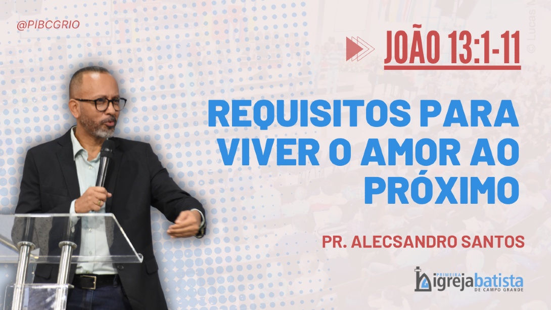 "Requisitos Para Viver O Amor Ao Próximo"