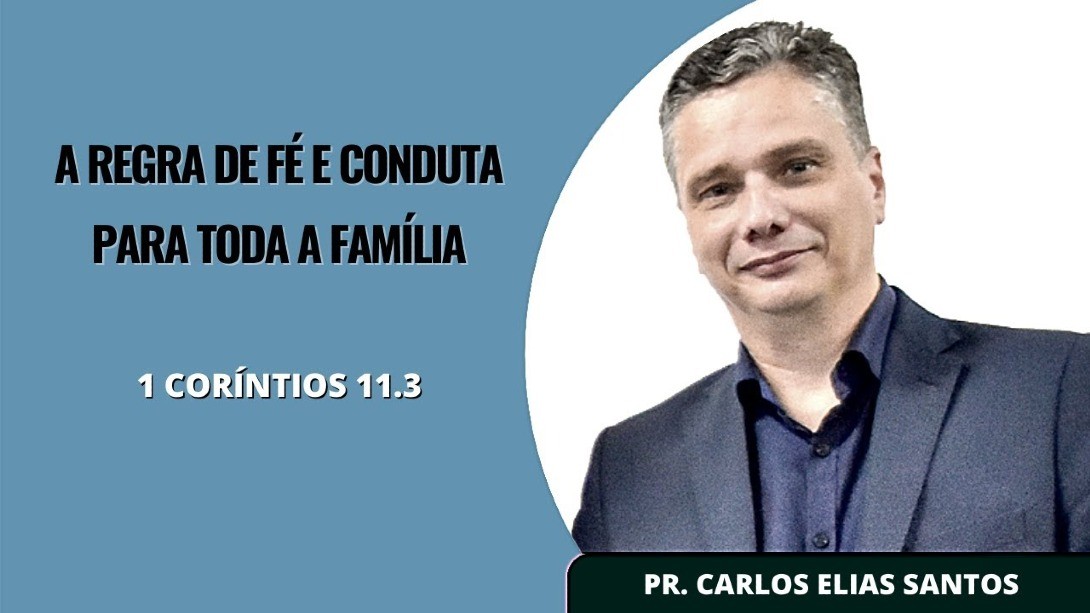 A Regra de Fé e Conduta Para Toda a Família