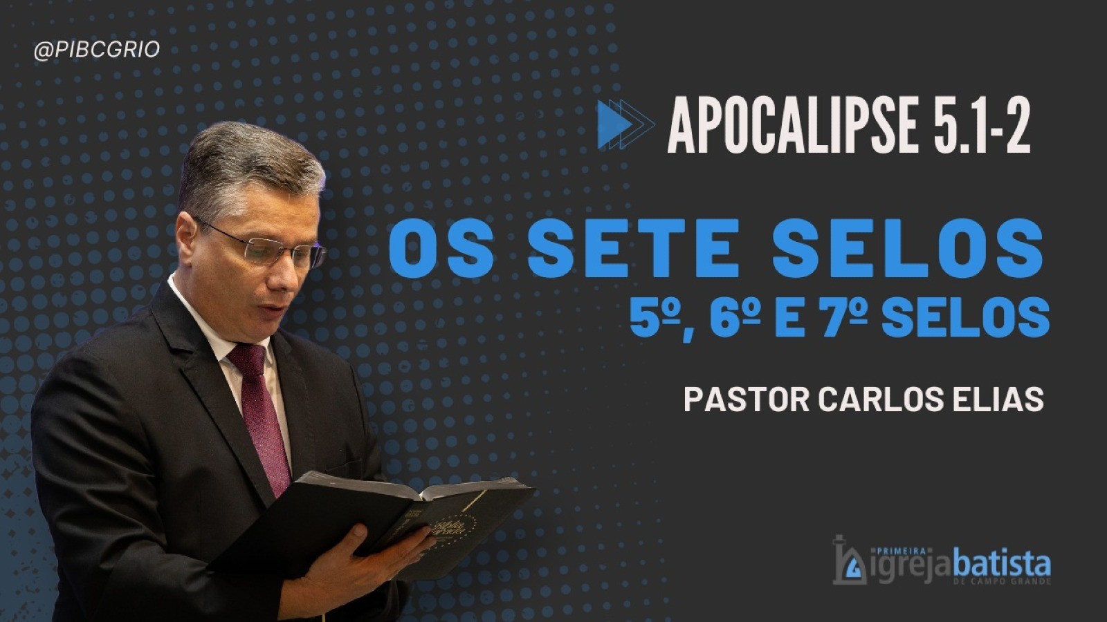 “Os Setes Selos - 5º, 6º e 7º Selos”