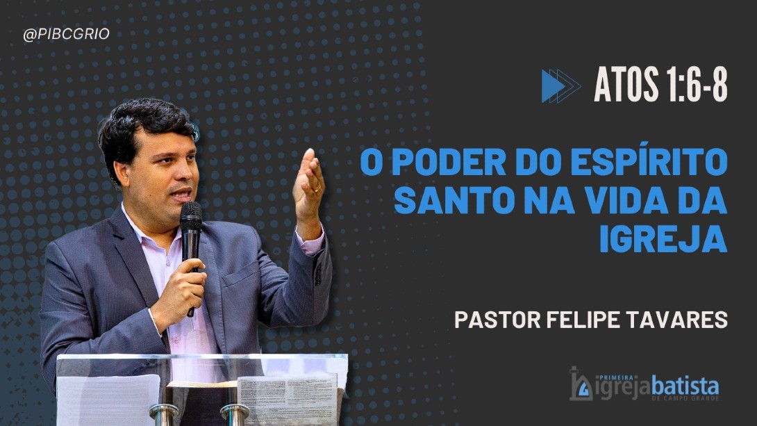 "O Poder Do Espírito Santo Na Vida Da Igreja"
