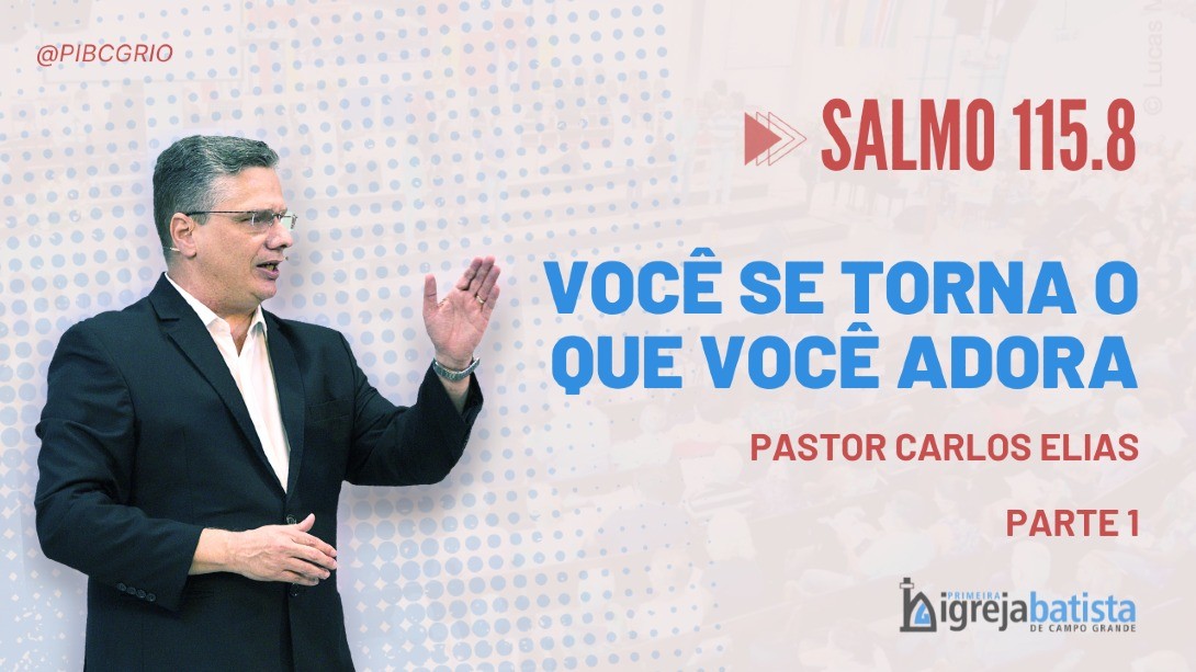 "Você Se Torna O Que Você Adora" | Parte 1