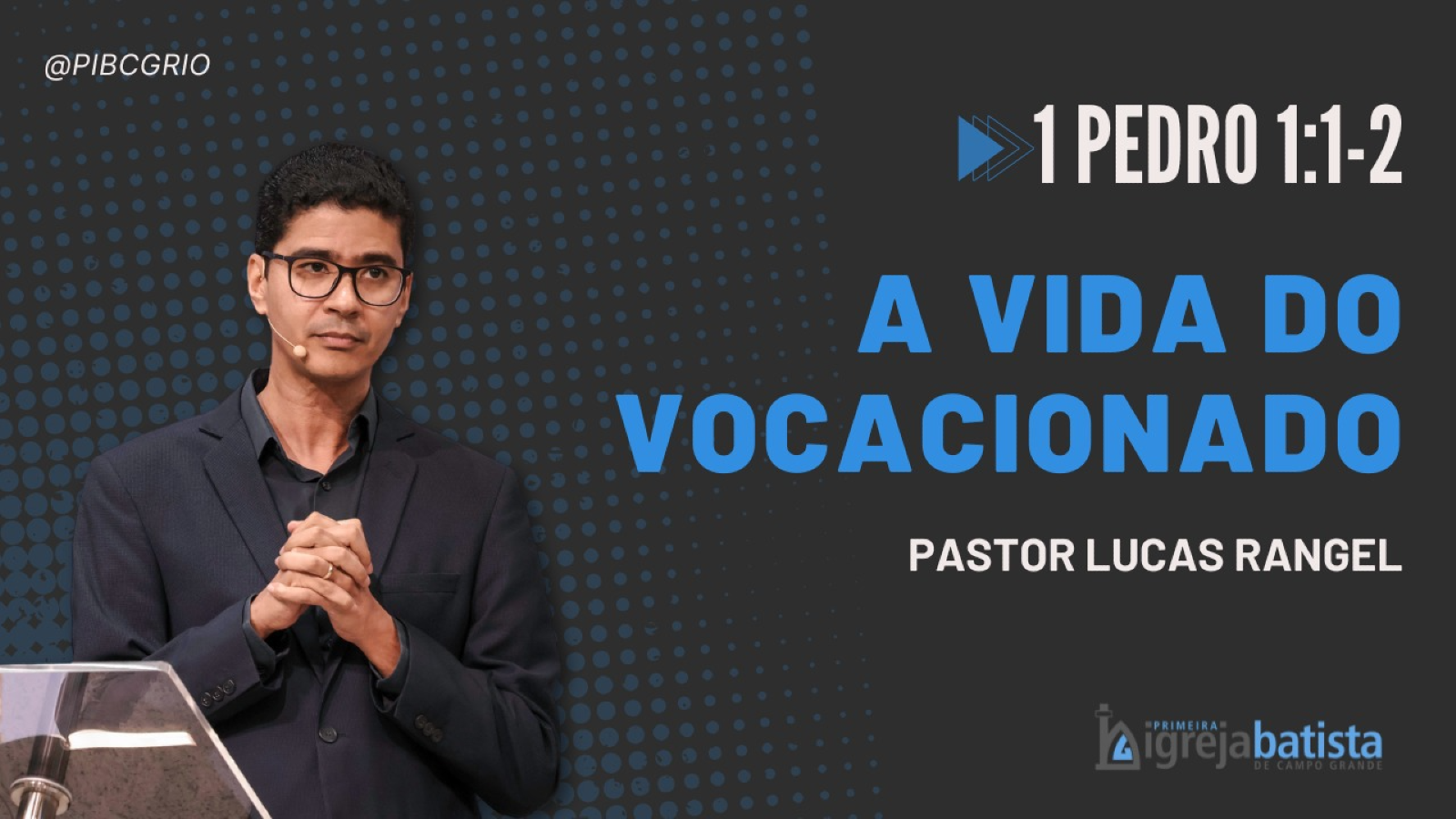"A Vida do Vocacionado"