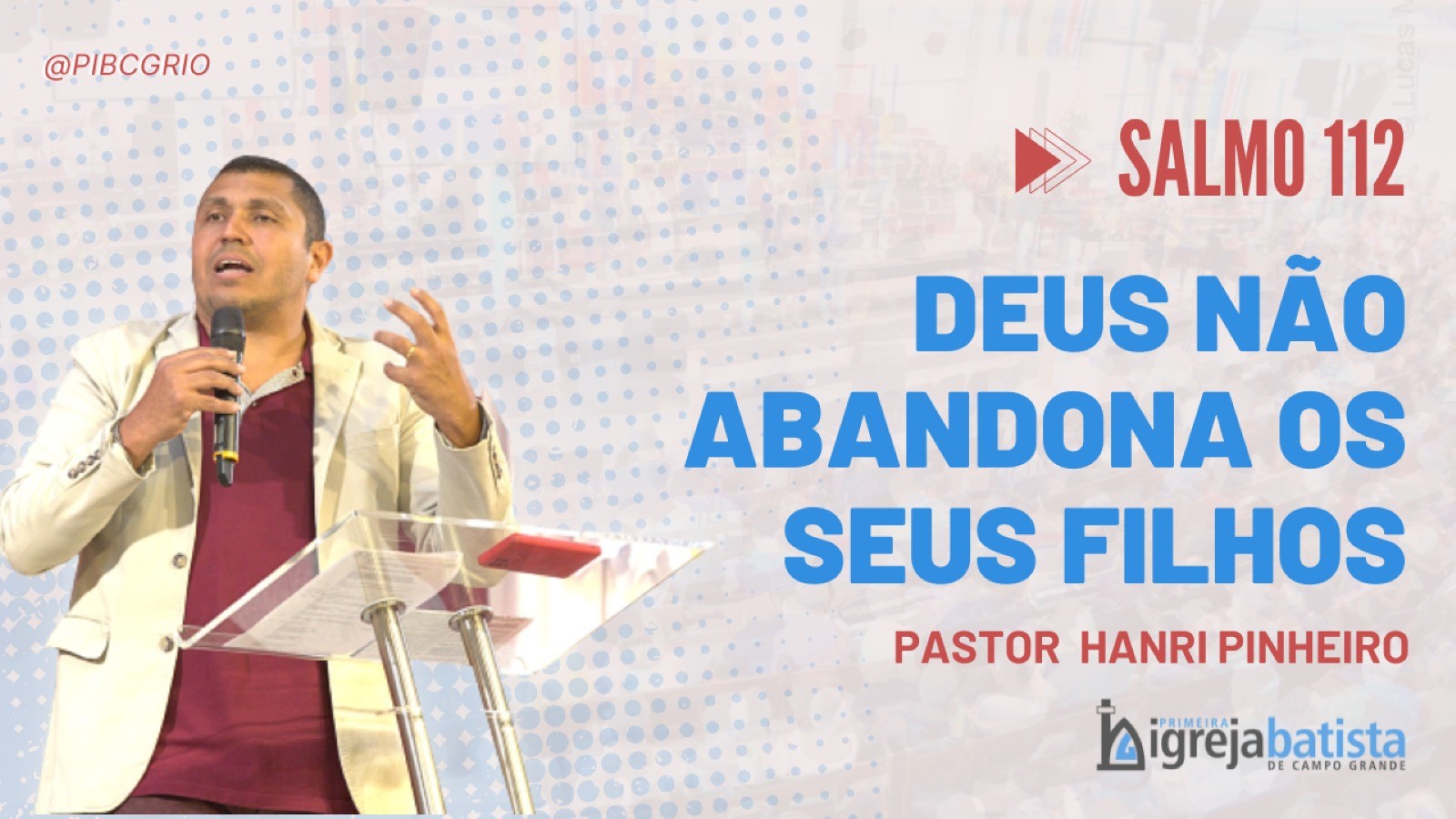 "Deus Não Abandona os Seus Filhos"